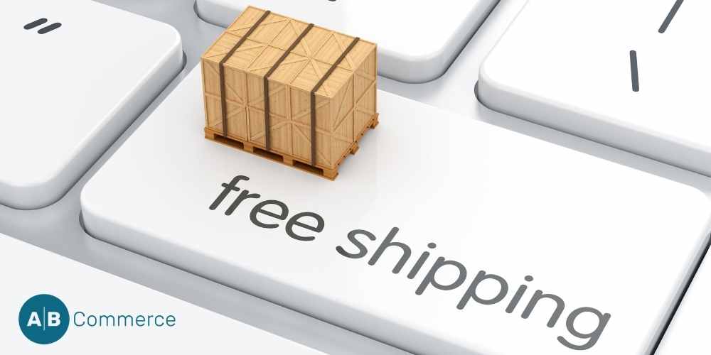 Free Shipping – Upgrades Available Now – AB Commerce blog